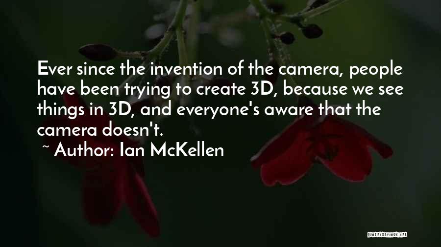 The Invention Of The Camera Quotes By Ian McKellen