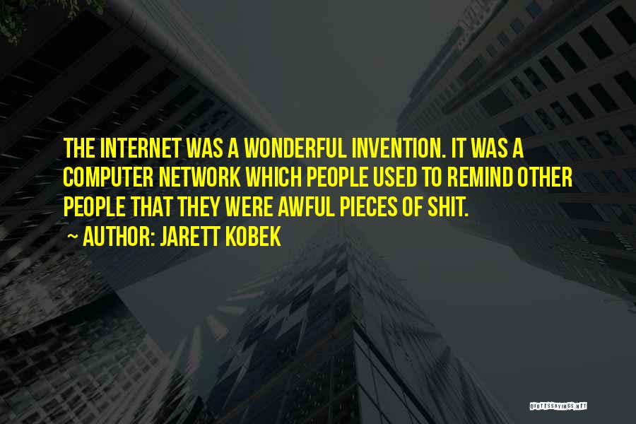 The Invention Of The Computer Quotes By Jarett Kobek