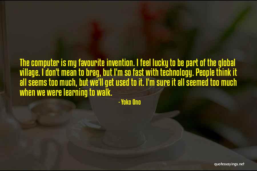 The Invention Of The Computer Quotes By Yoko Ono The Invention Of The Computer Quotes By Yoko Ono