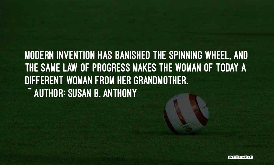 The Invention Of The Wheel Quotes By Susan B. Anthony