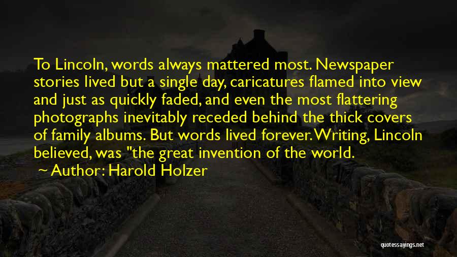 The Invention Of Writing Quotes By Harold Holzer