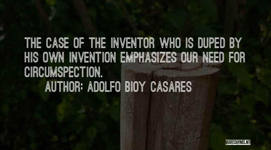 The Inventor Quotes By Adolfo Bioy Casares