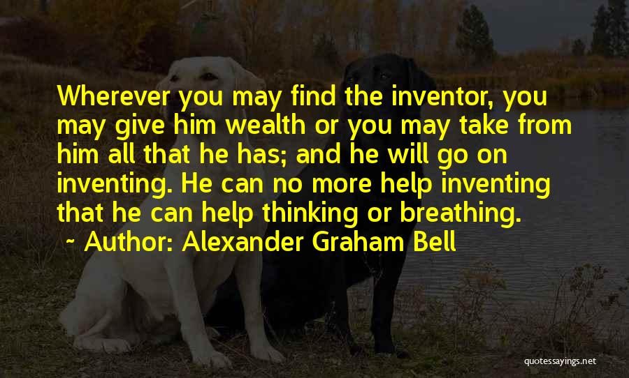 The Inventor Quotes By Alexander Graham Bell