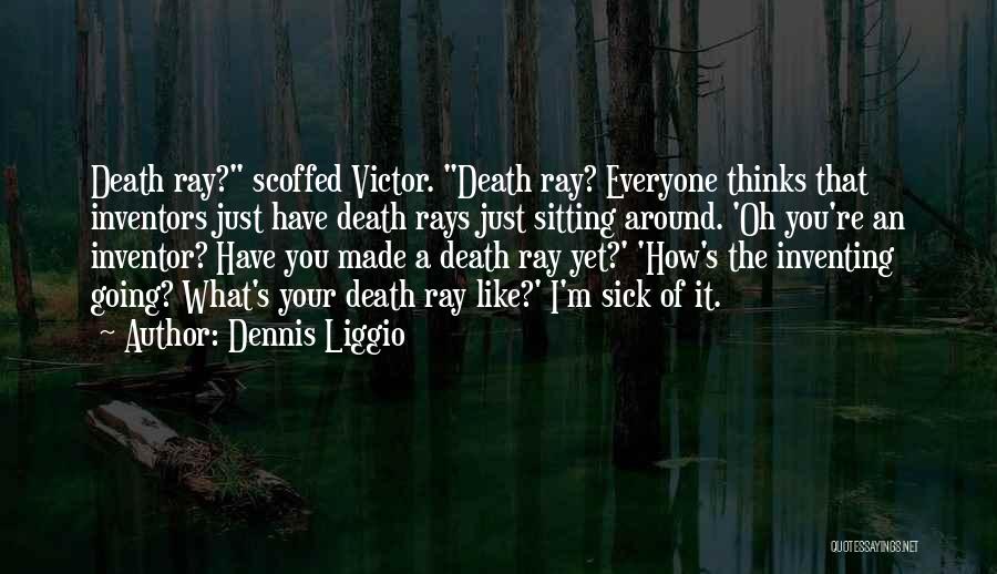 The Inventor Quotes By Dennis Liggio