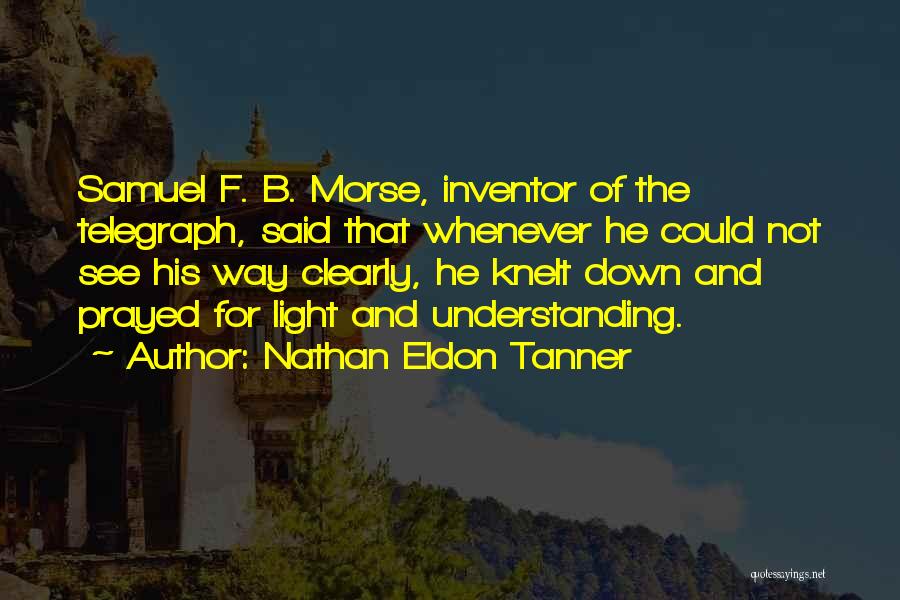 The Inventor Quotes By Nathan Eldon Tanner