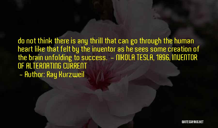 The Inventor Quotes By Ray Kurzweil