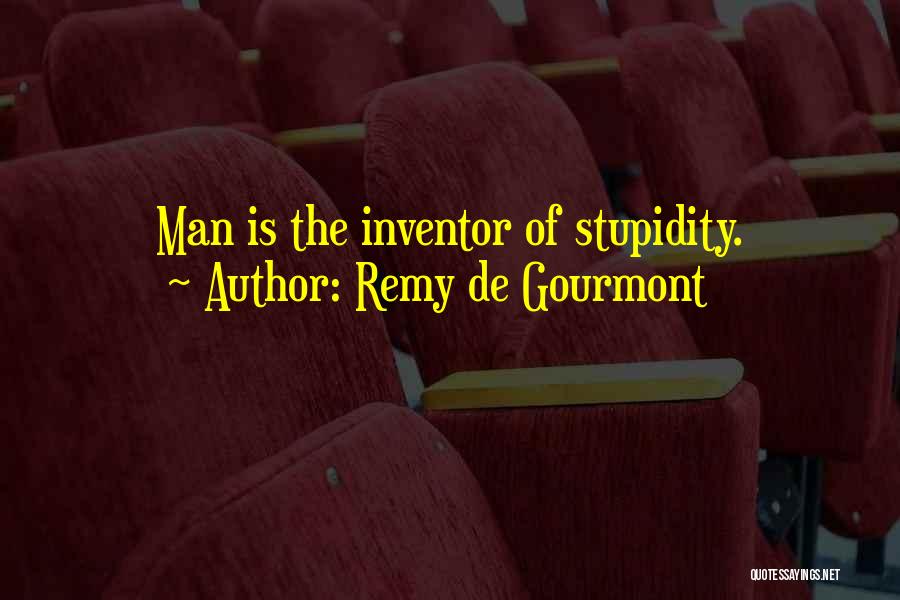 The Inventor Quotes By Remy De Gourmont