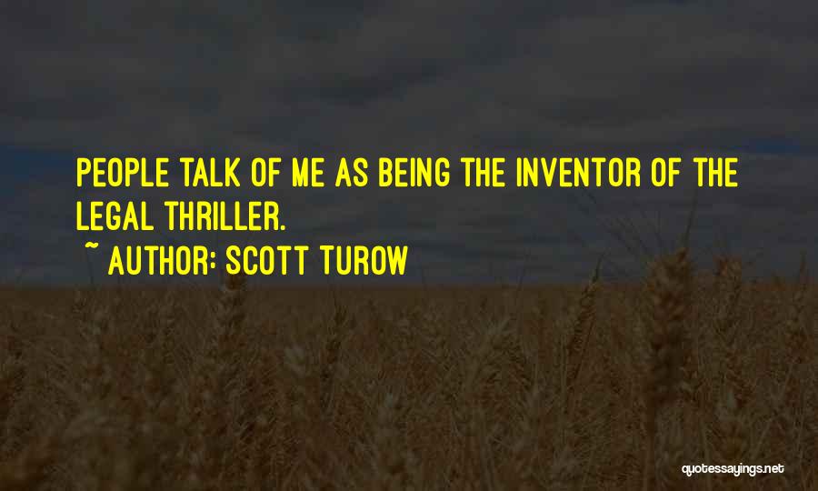 The Inventor Quotes By Scott Turow