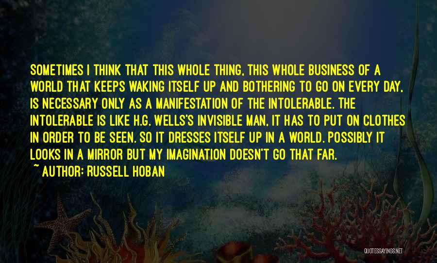 The Invisible Man H.g. Wells Quotes By Russell Hoban