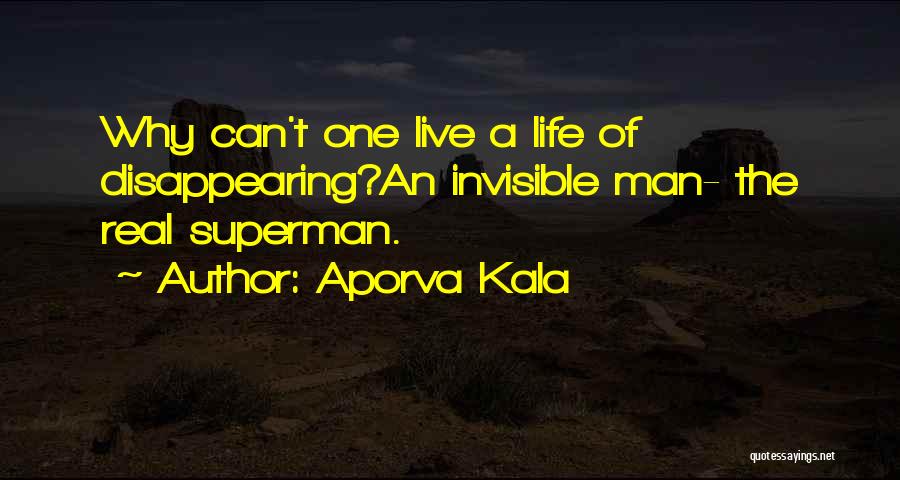 The Invisible Man Quotes By Aporva Kala