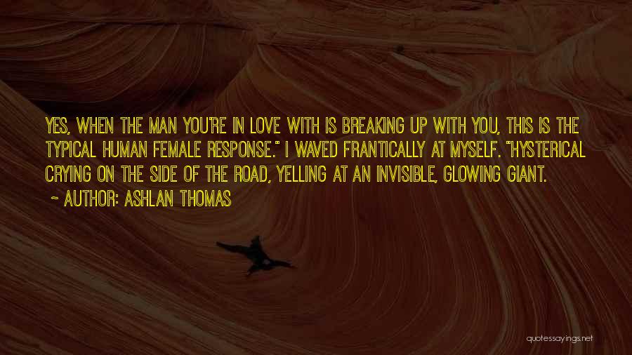 The Invisible Man Quotes By Ashlan Thomas