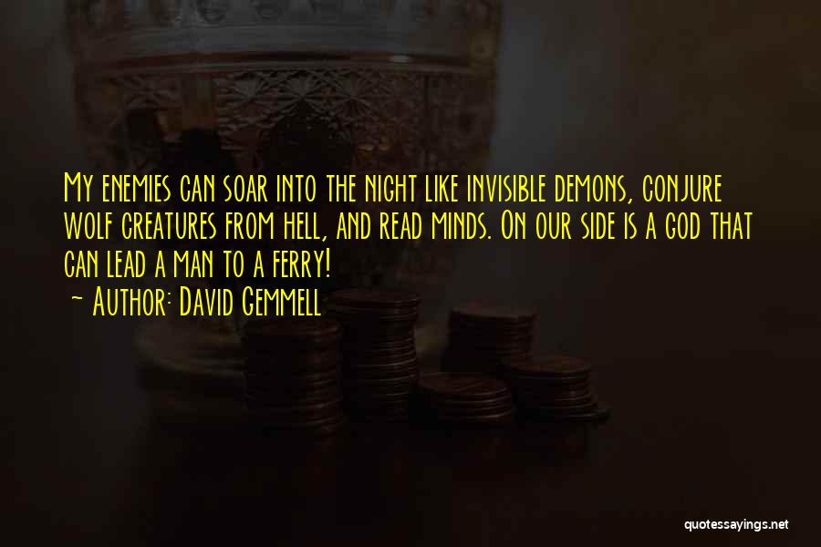 The Invisible Man Quotes By David Gemmell