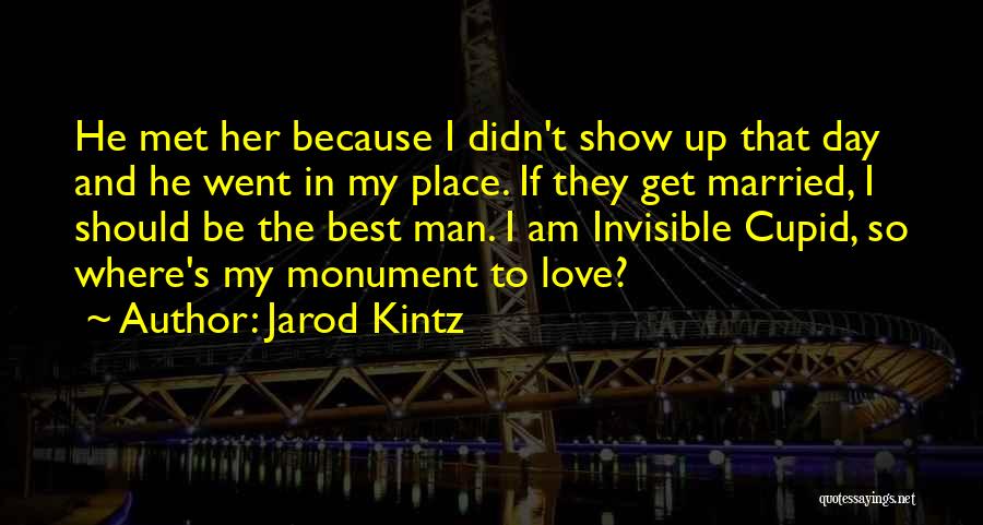 The Invisible Man Quotes By Jarod Kintz