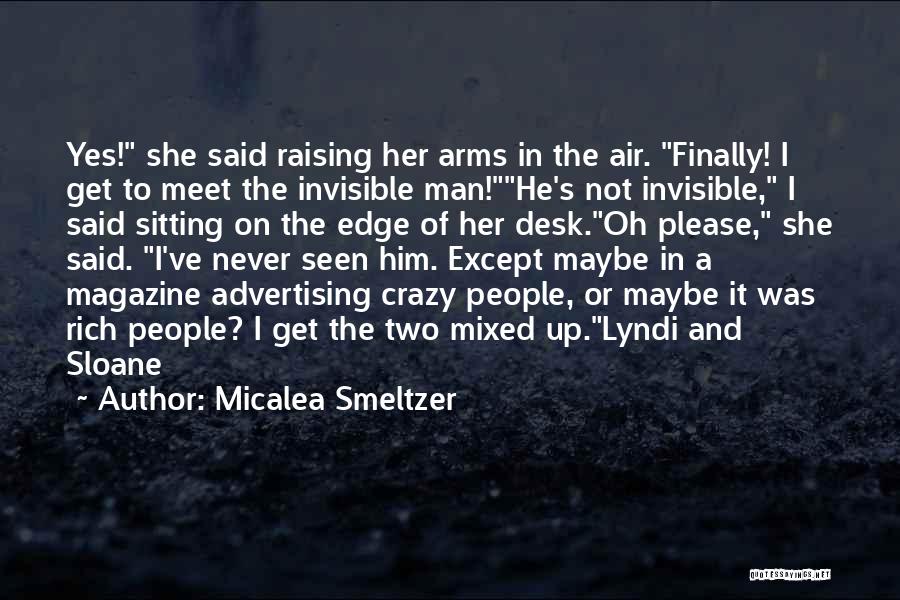 The Invisible Man Quotes By Micalea Smeltzer