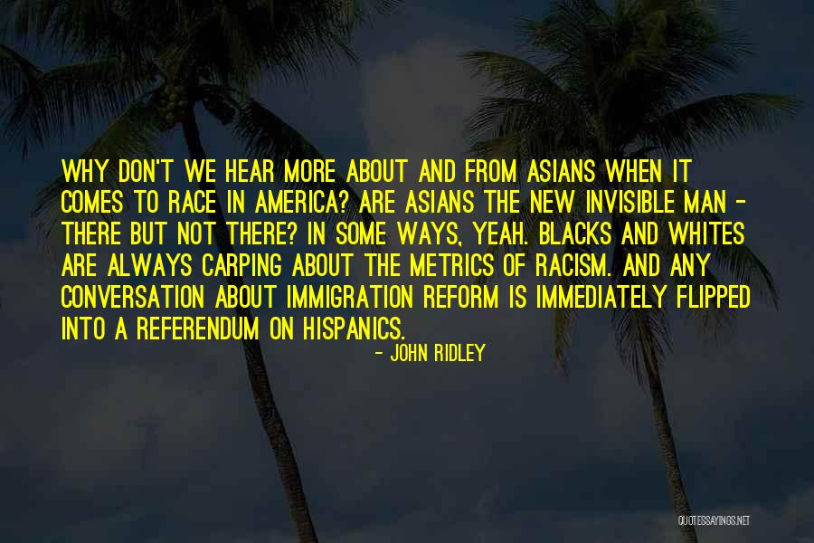 The Invisible Man Race Quotes By John Ridley The Invisible Man Race Quotes By John Ridley