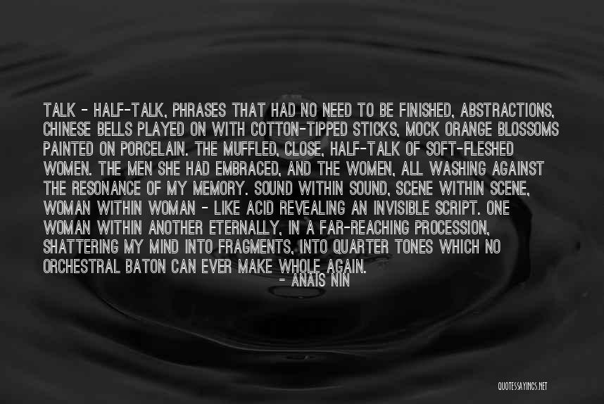 The Invisible Woman Quotes By Anais Nin The Invisible Woman Quotes By Anais Nin