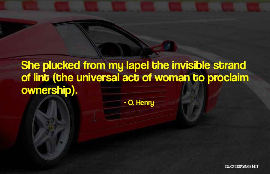 The Invisible Woman Quotes By O. Henry The Invisible Woman Quotes By O. Henry