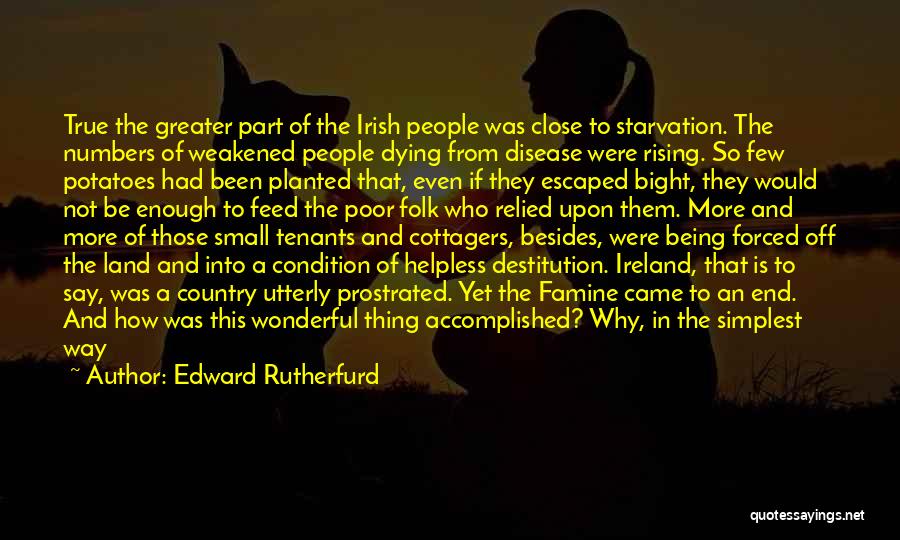 The Irish Potato Famine Quotes By Edward Rutherfurd