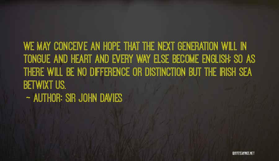 The Irish Sea Quotes By Sir John Davies