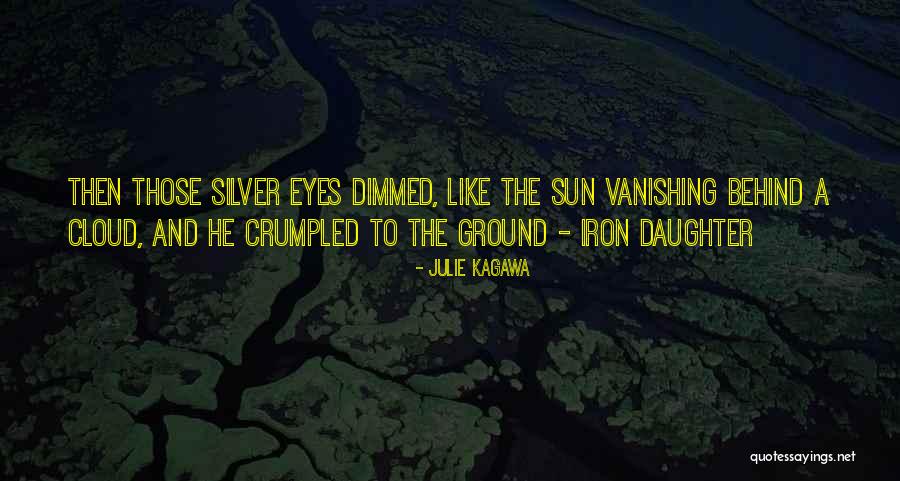 The Iron Daughter Quotes By Julie Kagawa The Iron Daughter Quotes By Julie Kagawa