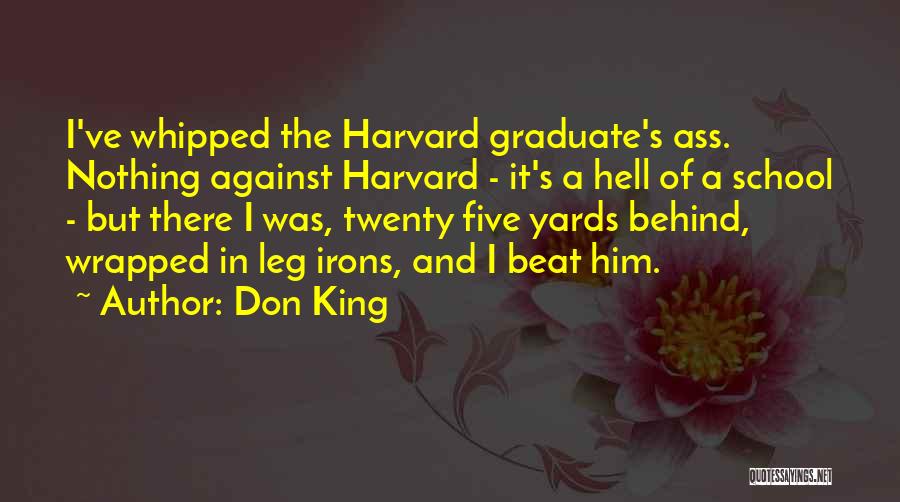 The Iron King Quotes By Don King
