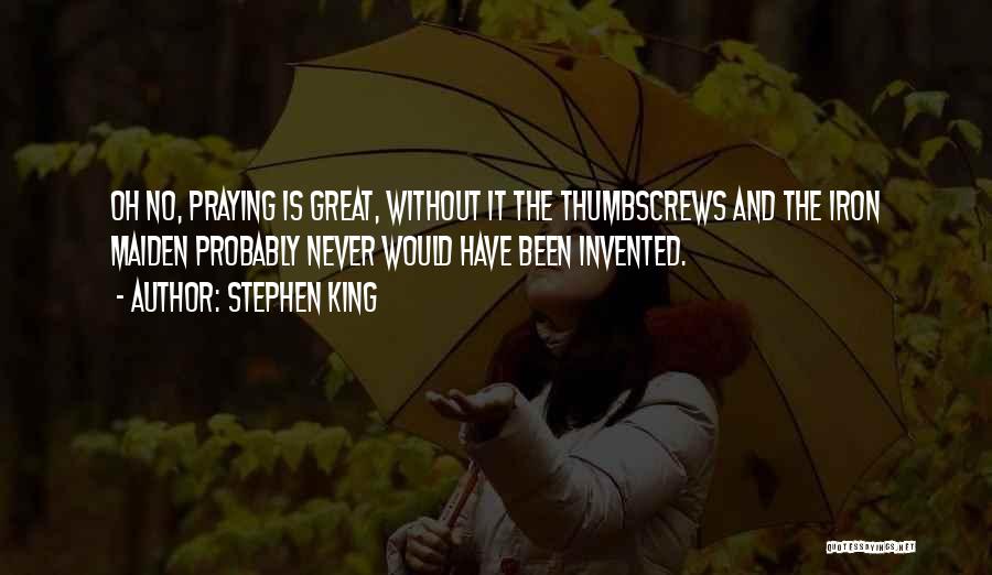 The Iron King Quotes By Stephen King