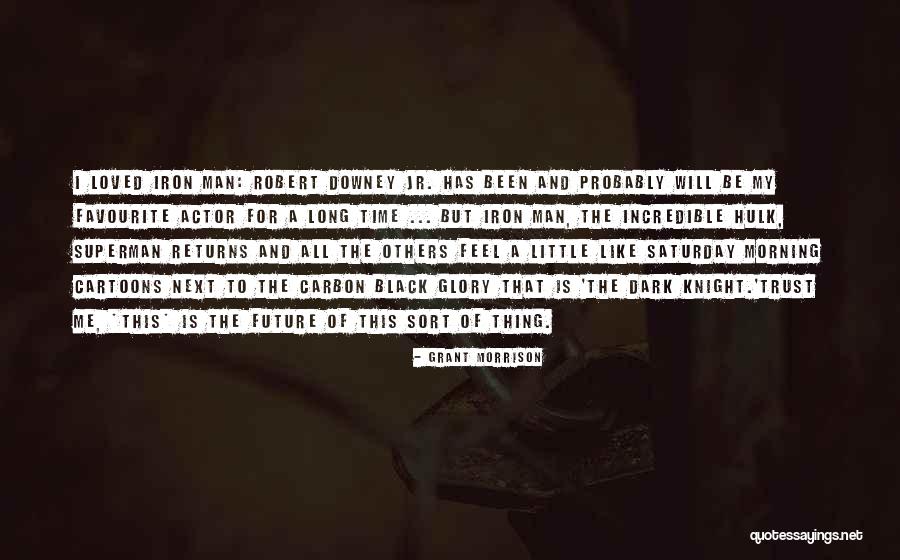 The Iron Knight Quotes By Grant Morrison The Iron Knight Quotes By Grant Morrison