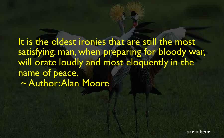 The Irony Of War Quotes By Alan Moore