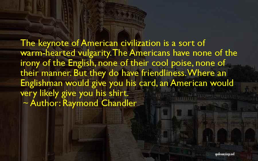 The Irony Of War Quotes By Raymond Chandler
