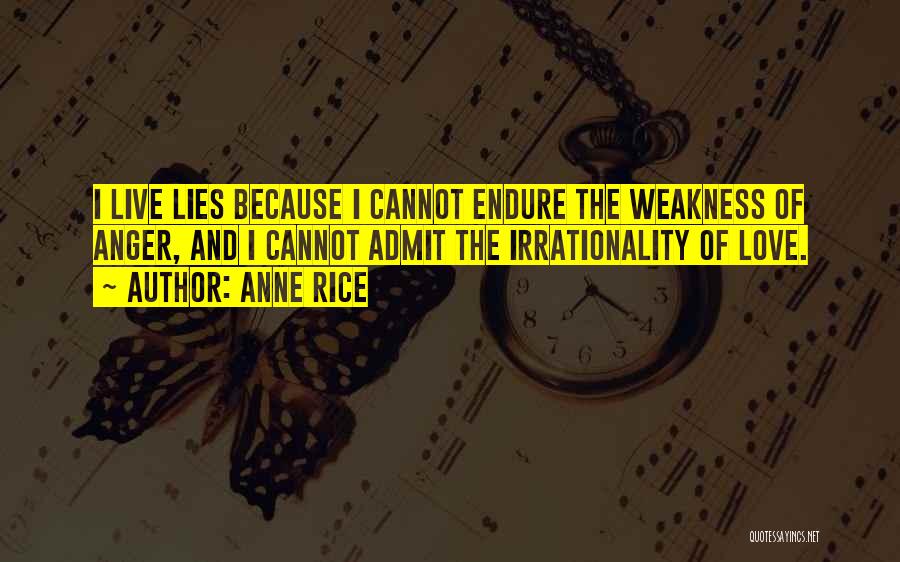 The Irrationality Of Love Quotes By Anne Rice