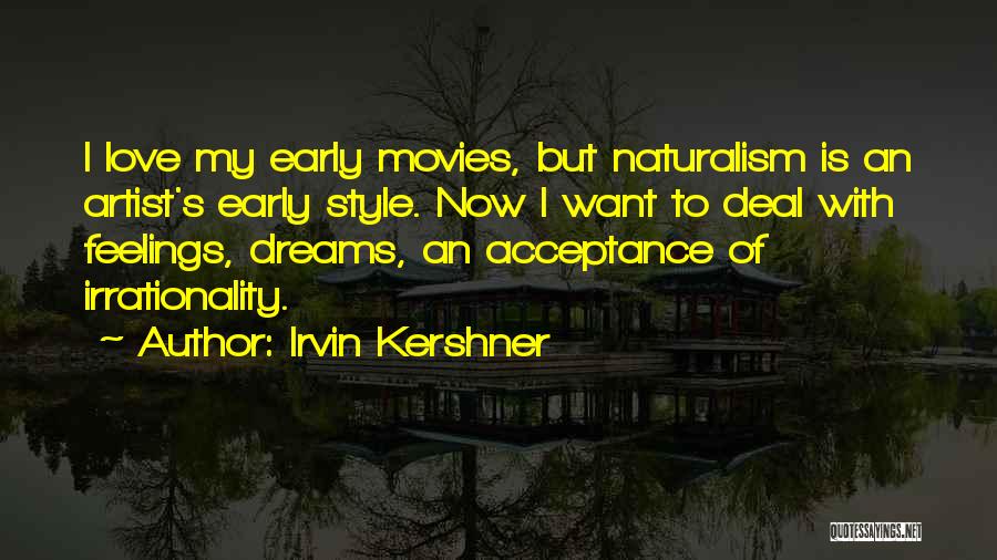 The Irrationality Of Love Quotes By Irvin Kershner
