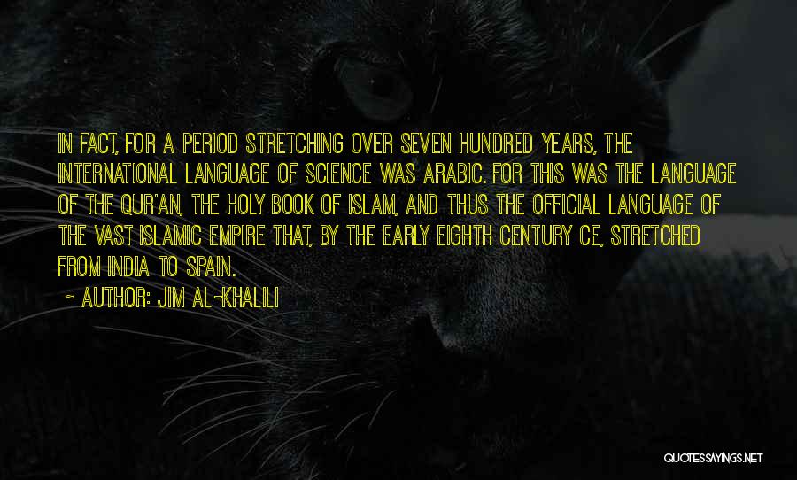 The Islamic Empire Quotes By Jim Al-Khalili