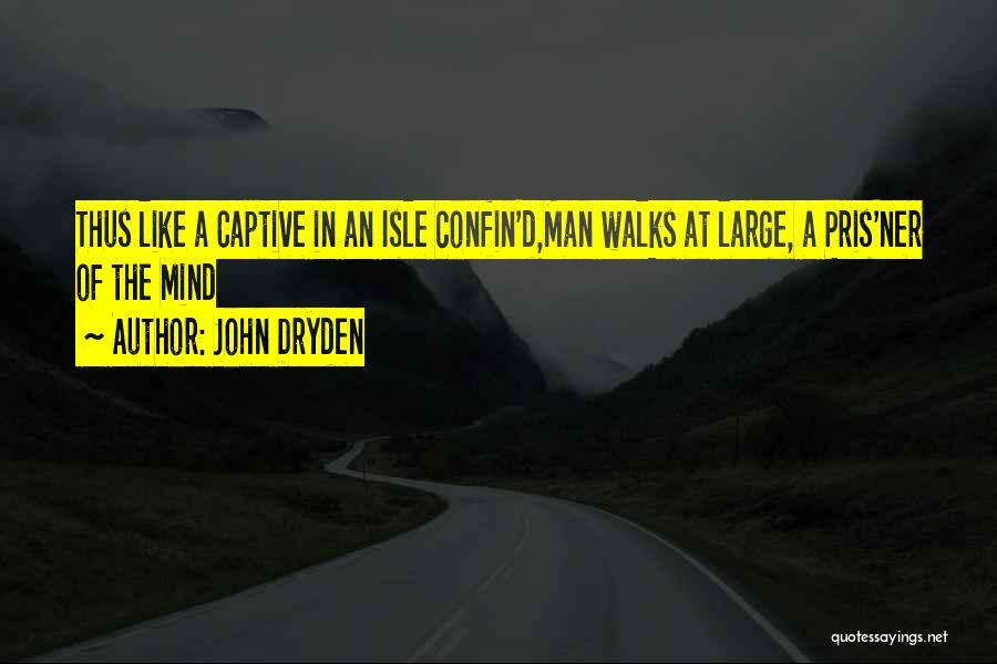 The Isle Of Man Quotes By John Dryden