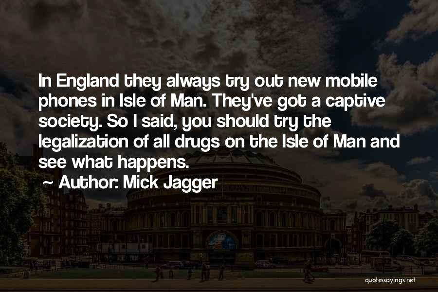 The Isle Of Man Quotes By Mick Jagger