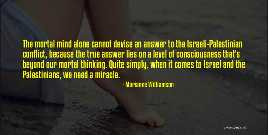 The Israeli Palestinian Conflict Quotes By Marianne Williamson