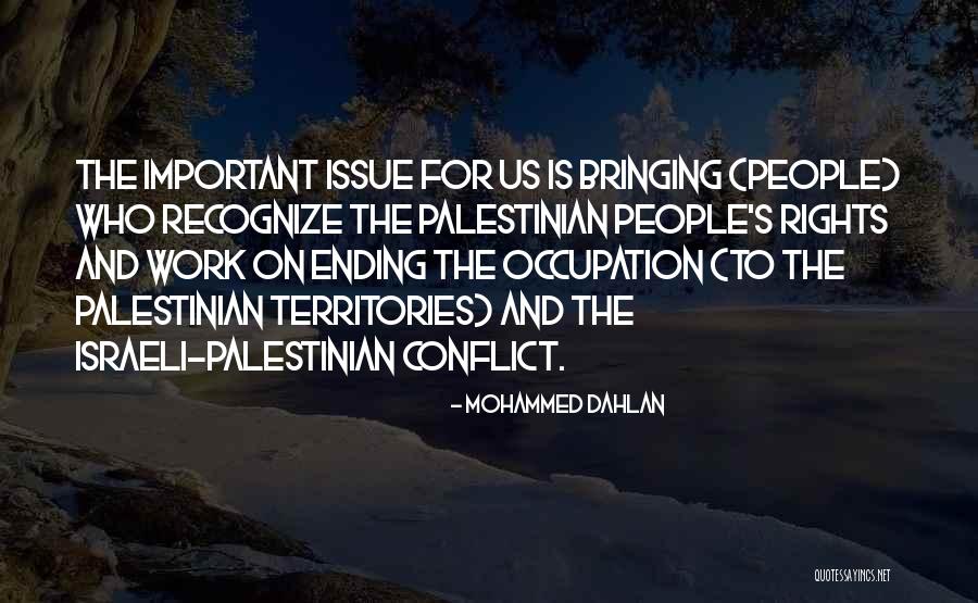 The Israeli Palestinian Conflict Quotes By Mohammed Dahlan