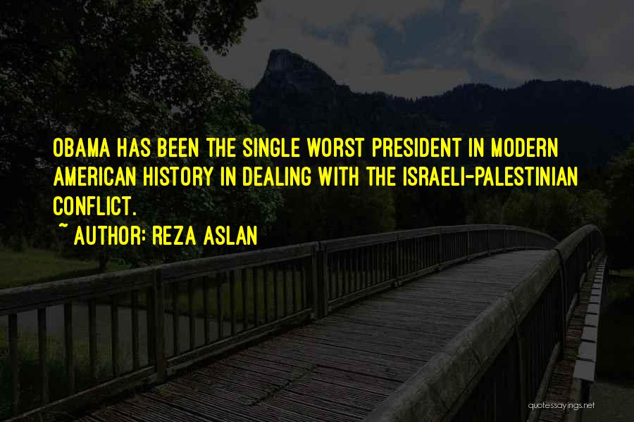 The Israeli Palestinian Conflict Quotes By Reza Aslan