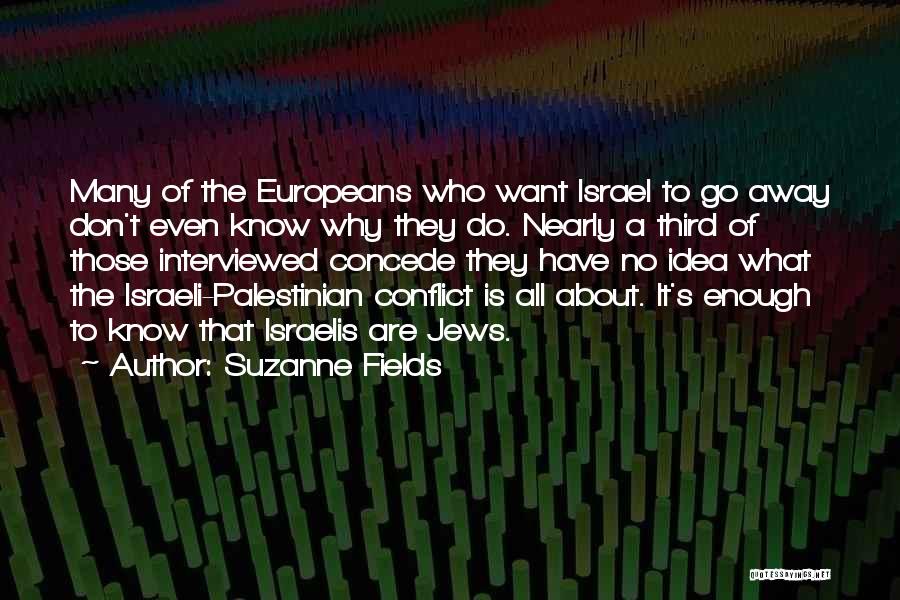 The Israeli Palestinian Conflict Quotes By Suzanne Fields