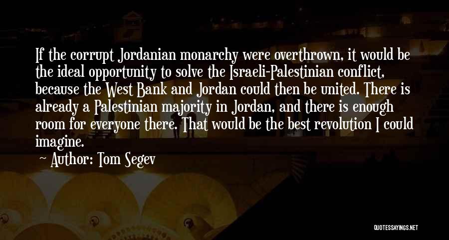 The Israeli Palestinian Conflict Quotes By Tom Segev