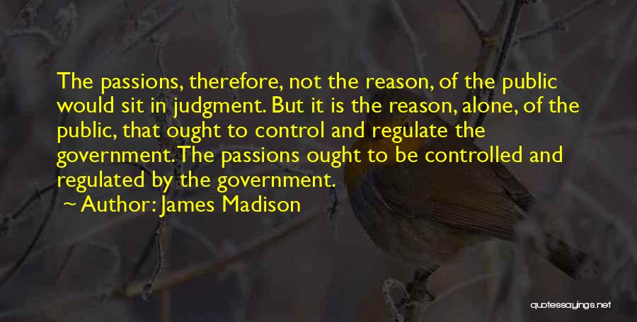 The James Madison Quotes By James Madison