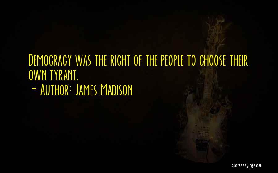 The James Madison Quotes By James Madison