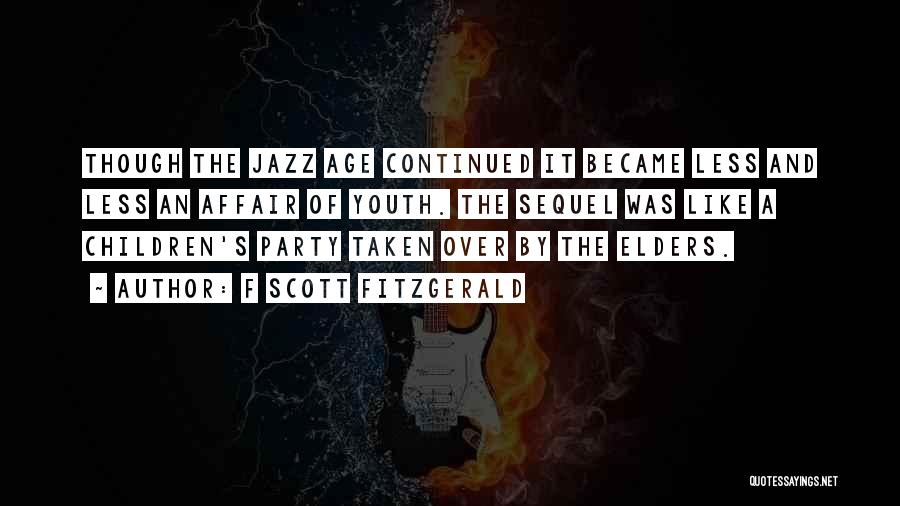 The Jazz Age Quotes By F Scott Fitzgerald