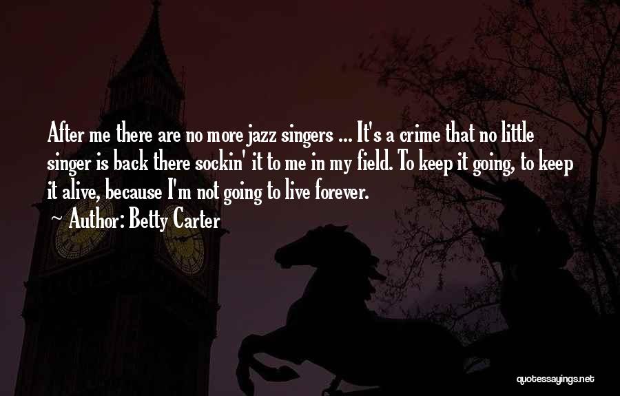 The Jazz Singer Quotes By Betty Carter