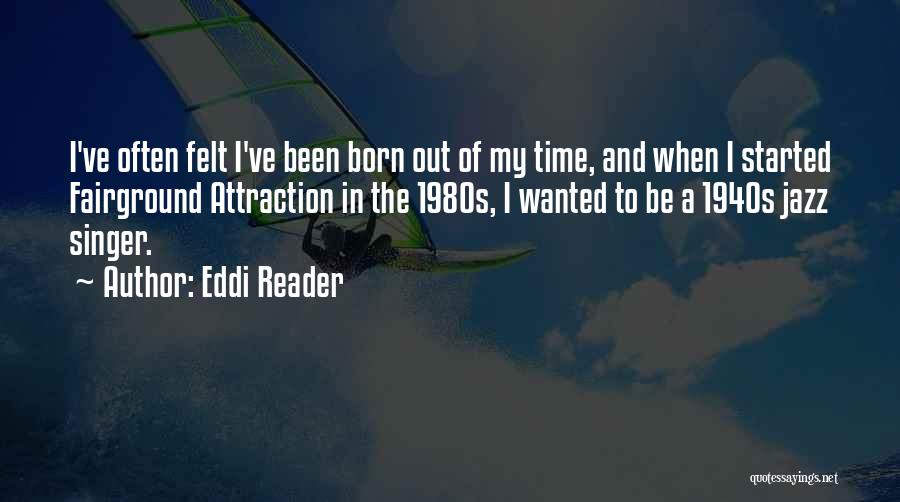The Jazz Singer Quotes By Eddi Reader