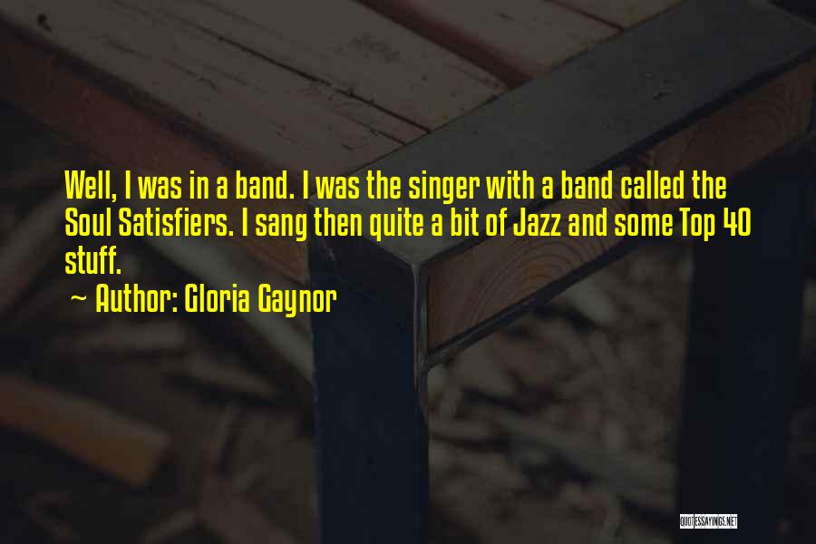 The Jazz Singer Quotes By Gloria Gaynor