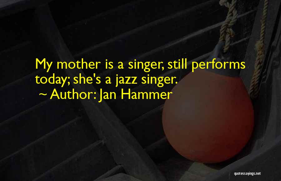 The Jazz Singer Quotes By Jan Hammer