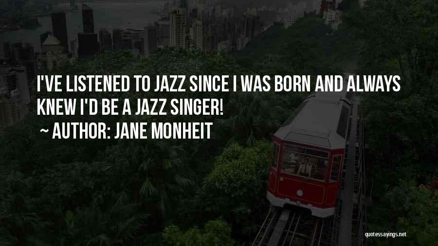 The Jazz Singer Quotes By Jane Monheit