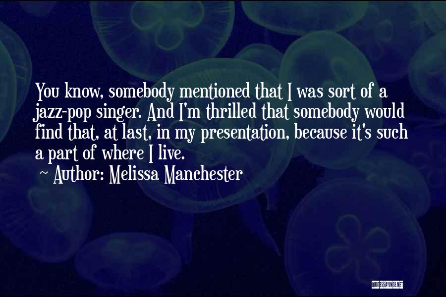 The Jazz Singer Quotes By Melissa Manchester