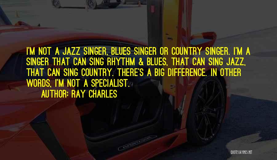 The Jazz Singer Quotes By Ray Charles