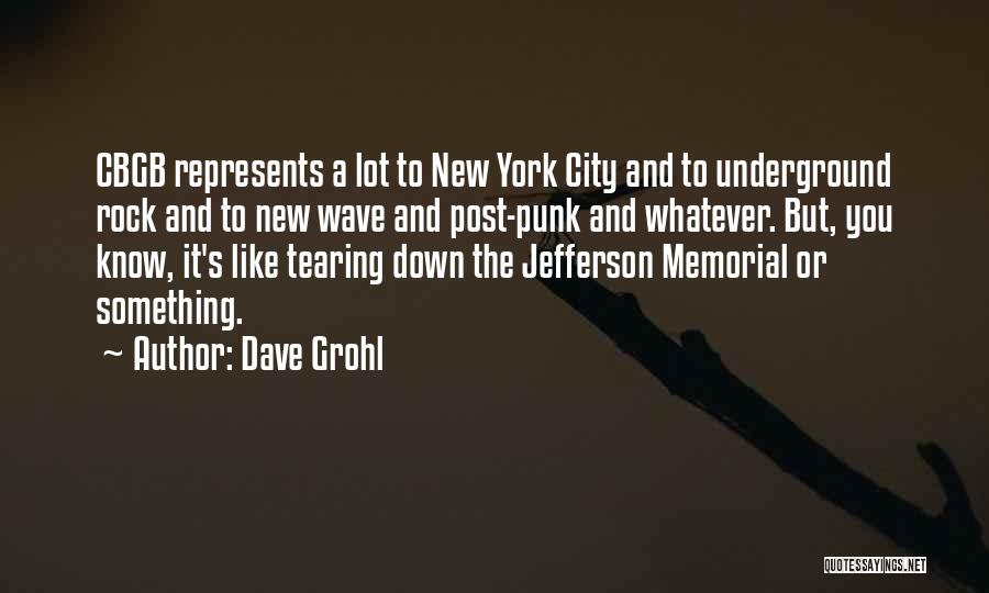 The Jefferson Memorial Quotes By Dave Grohl